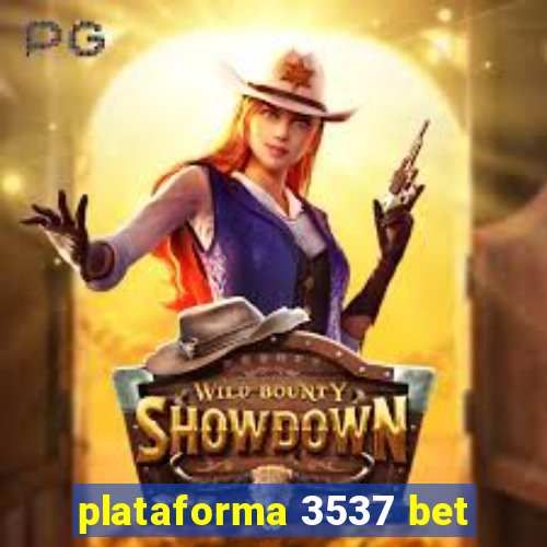 plataforma 3537 bet